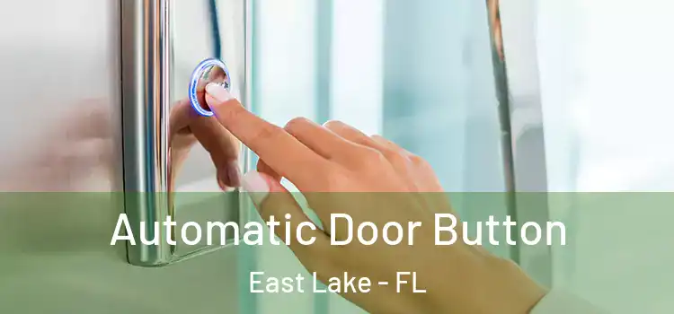  Automatic Door Button East Lake - FL