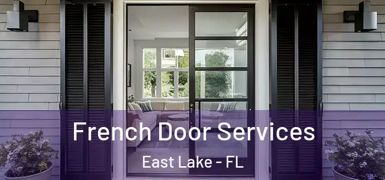  French Door Services East Lake - FL