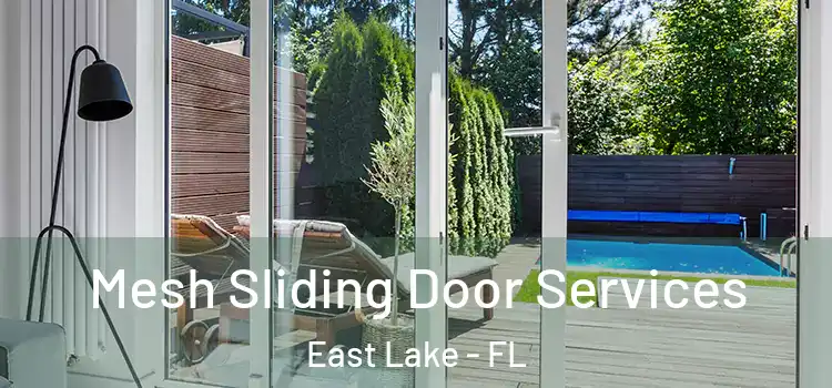  Mesh Sliding Door Services East Lake - FL