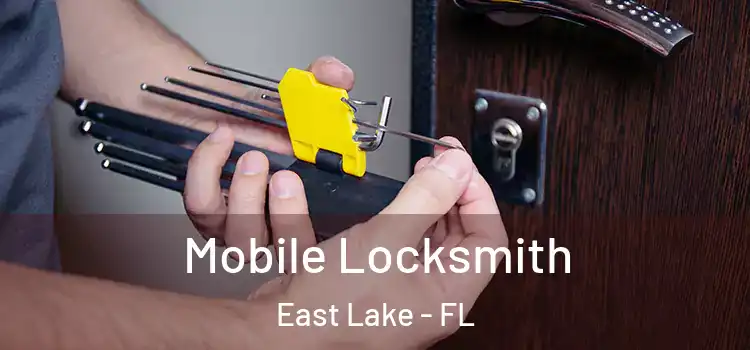  Mobile Locksmith East Lake - FL