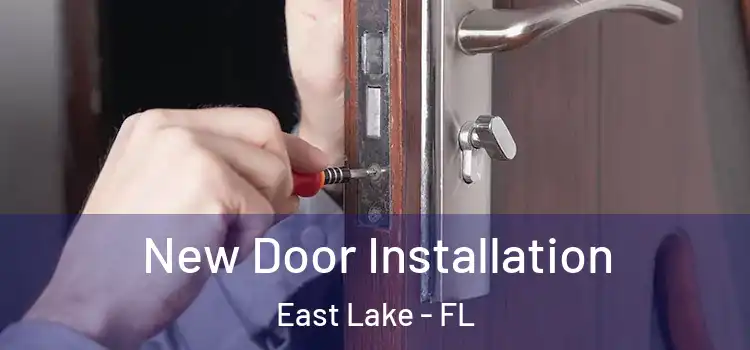  New Door Installation East Lake - FL