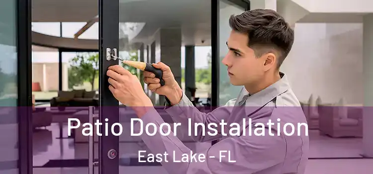 Patio Door Installation East Lake - FL