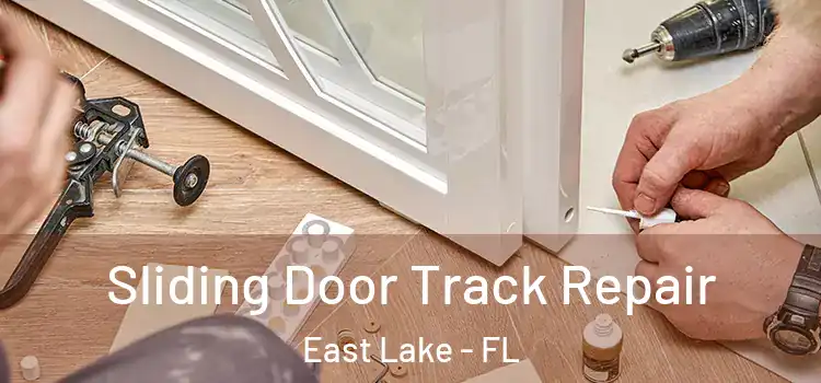  Sliding Door Track Repair East Lake - FL